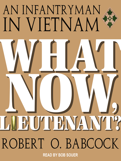 Title details for What Now, Lieutenant? by Robert O. Babcock - Available